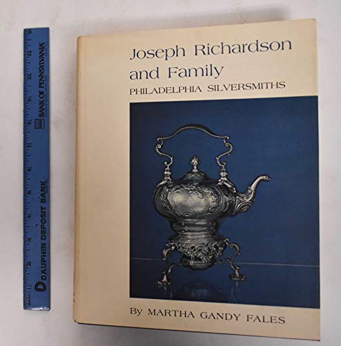 Stock image for Joseph Richardson and family; Philadelphia silversmiths for sale by Hammer Mountain Book Halls, ABAA