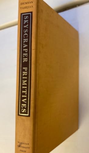 Imagen de archivo de Skyscraper Primitives: Dada and the American Avant-Garde, 1910-1925 a la venta por SecondSale