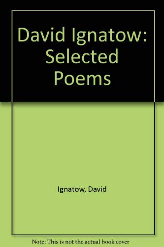 9780819540829: David Ignatow: Selected Poems