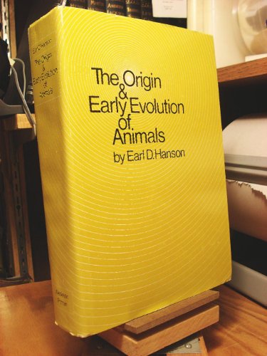 Stock image for The Origin and Early Evolution of Animals for sale by Better World Books