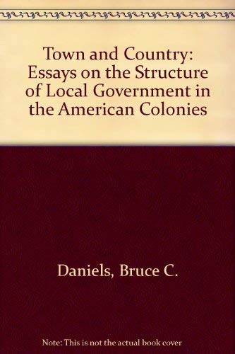 Beispielbild fr Town and Country : Essays on the Structure of Local Government in the American Colonies zum Verkauf von Better World Books