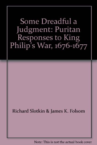 Stock image for So Dreadfull a Judgment: Puritan Responses to King Philip's War, 1676-1677. First edition for sale by Peter L. Masi - books