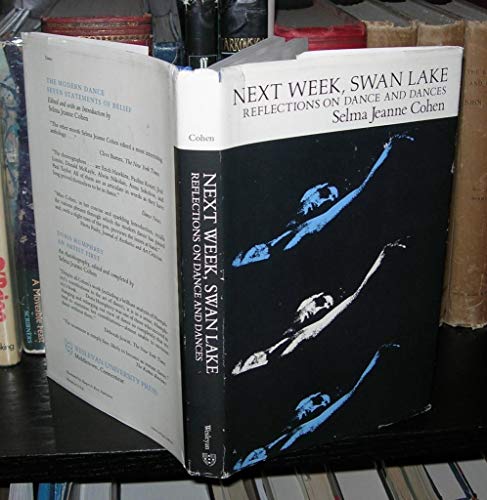 Beispielbild fr Next Week, Swan Lake: Reflections on Dance and Dances zum Verkauf von Argosy Book Store, ABAA, ILAB