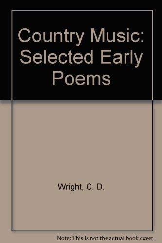 9780819550668: Country Music: Selected Early Poems (Wesleyan Poetry)