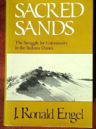 Imagen de archivo de Sacred Sands: The Struggle for Community in the Indiana Dunes a la venta por HPB-Red