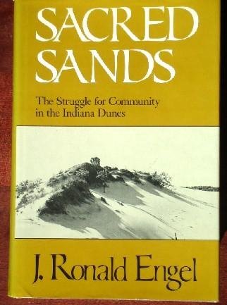 Stock image for Sacred Sands: The Struggle for Community in the Indiana Dunes for sale by HPB-Red
