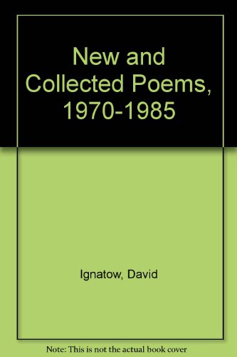 Beispielbild fr New and Collected Poems, 1970-1985 zum Verkauf von Better World Books