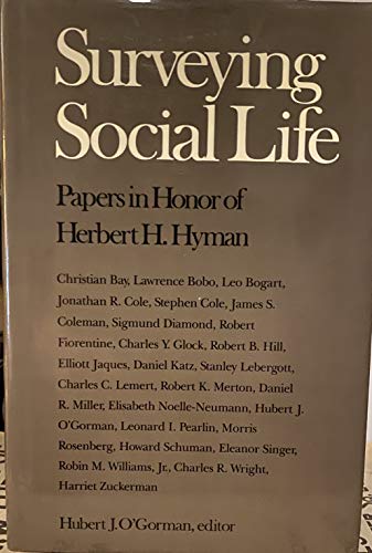 Beispielbild fr Surveying Social Life : Papers in Honor of Herbert H. Hyman zum Verkauf von Better World Books