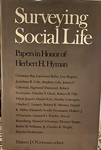 Stock image for Surveying Social Life : Papers in Honor of Herbert H. Hyman for sale by Better World Books