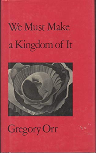 9780819551436: We Must Make a Kingdom of it (Wesleyan Poetry Series)