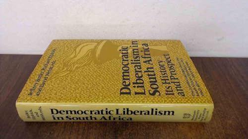 Beispielbild fr Democratic Liberalism in South Africa: Its History and Prospect. zum Verkauf von NightsendBooks