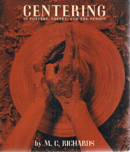 Beispielbild fr Centering in Pottery, Poetry, and the Person: Poems, 1968-1979 zum Verkauf von ThriftBooks-Atlanta