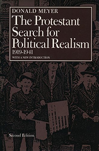 The Protestant Search for Political Realism, 1919-1941, Second Edition with a New Introduction,