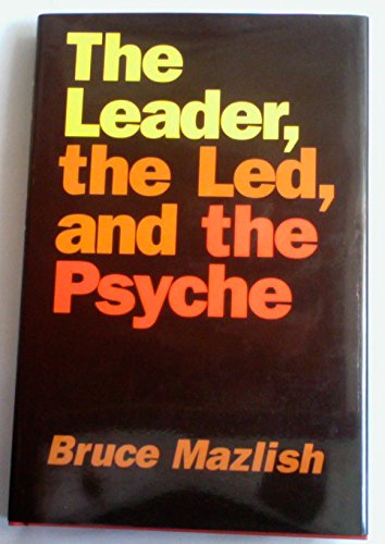 Beispielbild fr The Leader, the Led, and the Psyche; Essays in Psychohistory zum Verkauf von Hackenberg Booksellers ABAA