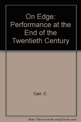 9780819552679: On Edge: Performance at the End of the Twentieth Century