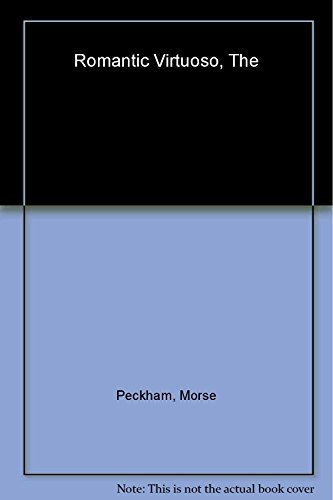 The Romantic Virtuoso - Peckham, Morse