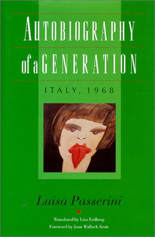 Imagen de archivo de Autobiography of a Generation: Italy, 1968 a la venta por HPB-Red