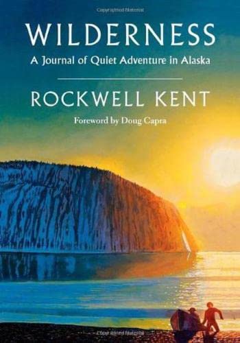 Imagen de archivo de Wilderness: A Journal of Quiet Adventure in AlaskaIncluding Extensive Hitherto Unpublished Passages from the Original Journal a la venta por Bulk Book Warehouse