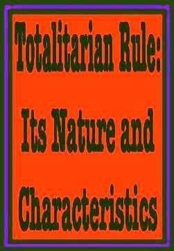 Totalitarian Rule: Its Nature and Characteristics