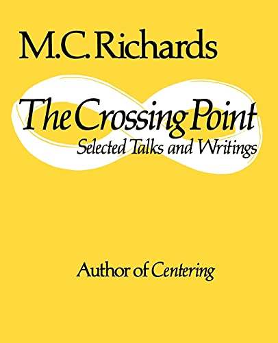 Beispielbild fr The Crossing Point: Selected Talks and Writings zum Verkauf von SecondSale