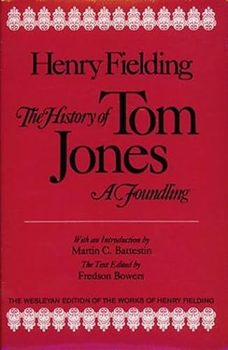 Imagen de archivo de The History of Tom Jones, A Foundling (Wesleyan Edition of the Works of Henry Fielding) a la venta por Ergodebooks
