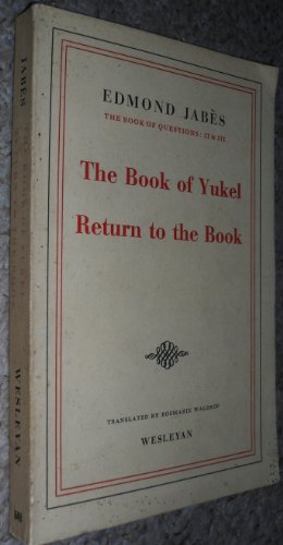 The Book of Questions, Vols 2 + 3: The Book of Yukel and Return to the Book (9780819560490) by JabÃ¨s, Edmond