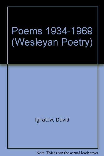 Beispielbild fr Poems, 1934-1969 : 1934-1969 (Wesleyan Poetry Ser.) zum Verkauf von Works on Paper