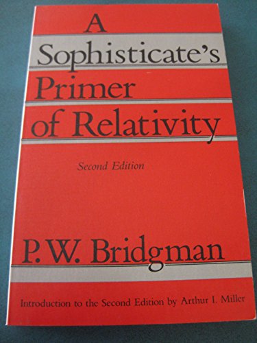 Imagen de archivo de A Sophisticate's Primer of Relativity a la venta por Books From California