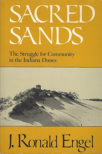 Beispielbild fr Sacred Sands: The Struggle for Community in the Indiana Dunes zum Verkauf von Books From California