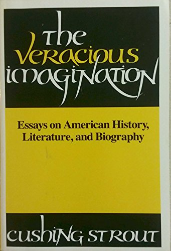 Beispielbild fr The Veracious Imagination: Essays on American History, Literature, and Biography zum Verkauf von Books From California