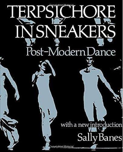 Stock image for Terpsichore in Sneakers: Postmodern Dance (Wesleyan Paperback) for sale by Greener Books
