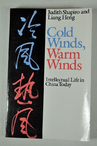Stock image for Cold Winds, Warm Winds: Intellectual Life in China Today for sale by Murphy-Brookfield Books