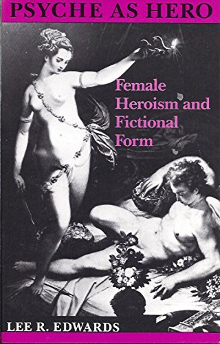 Stock image for Psyche As Hero: Female Heroism and Fictional Form for sale by Priceless Books