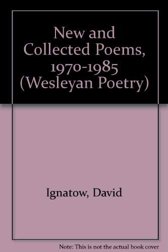 Beispielbild fr New and Collected Poems, 1970 "1985 (Wesleyan Poetry Series) zum Verkauf von Books From California