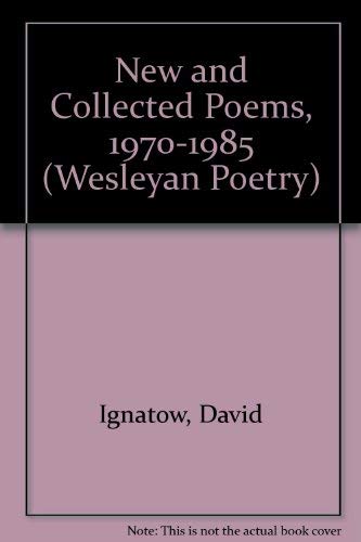 Imagen de archivo de New and Collected Poems, 1970 "1985 (Wesleyan Poetry Series) a la venta por Books From California