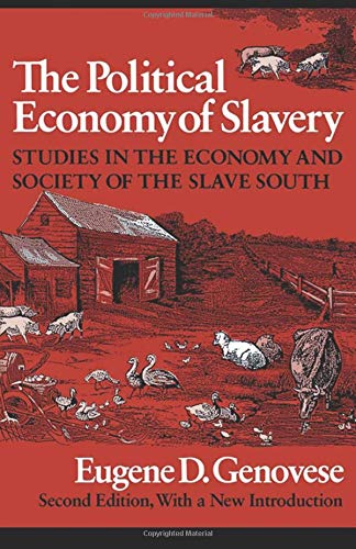 Stock image for The Political Economy of Slavery: Studies in the Economy and Society of the Slave South (Wesleyan Paperback) for sale by GF Books, Inc.