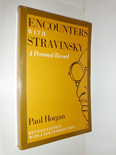 Encounters with Stravinsky: A Personal Record