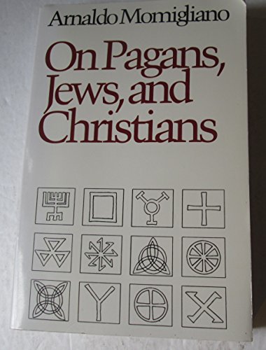 Stock image for On Pagans, Jews, and Christians for sale by Midtown Scholar Bookstore