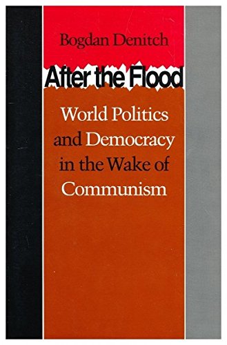 Beispielbild fr After the Flood : World Politics and Democracy in the Wake of Communism zum Verkauf von ilcampo