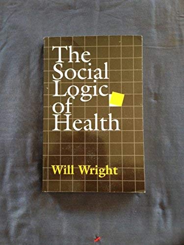 Stock image for The Social Logic of Health for sale by Black and Read Books, Music & Games