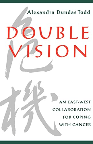 Stock image for Double Vision: An East-West Collaboration for Coping with Cancer for sale by SecondSale
