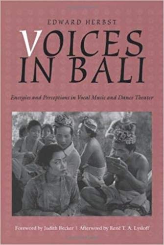 9780819563163: Voices in Bali: Energies and Perceptions in Vocal Music and Dance Theater