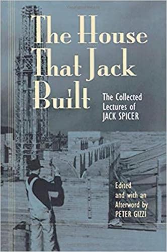 Stock image for The House That Jack Built: The Collected Lectures of Jack Spicer for sale by GF Books, Inc.