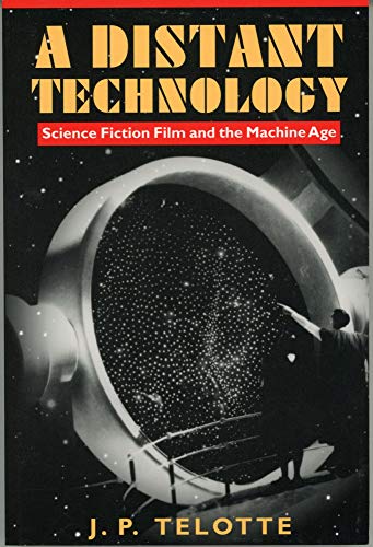 Imagen de archivo de A Distant Technology: Science Fiction Film and the Machine Age a la venta por Half Price Books Inc.