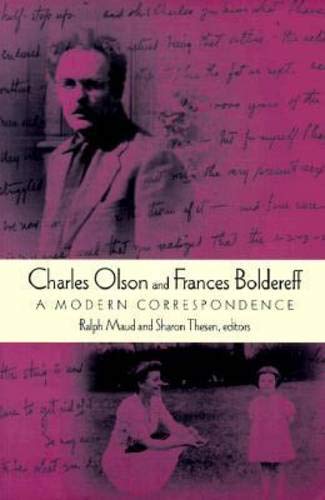 Stock image for Charles Olson and Frances Boldereff : A Modern Correspondence for sale by Better World Books