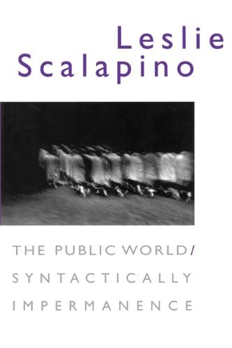 The Public World/Syntactically Impermanence (9780819563781) by Scalapino, Leslie