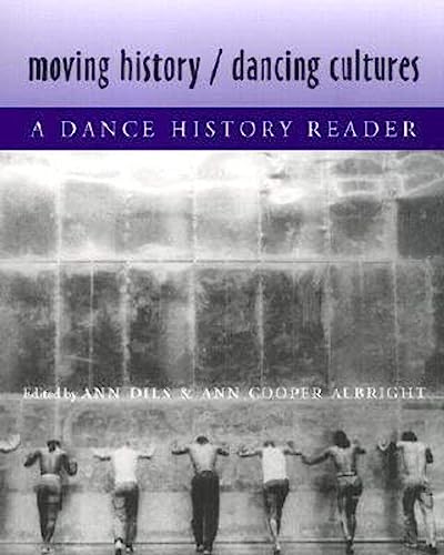 Imagen de archivo de Moving HistoryDancing Cultures A Dance History Reader a la venta por PBShop.store UK