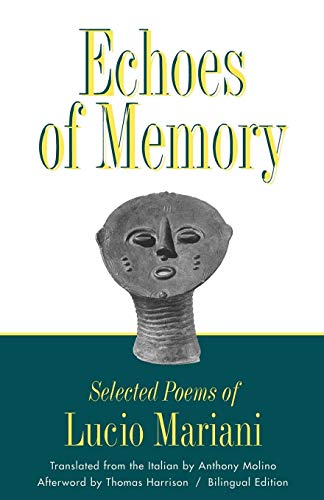 Imagen de archivo de Echoes of Memory: Selected Poems of Lucio Mariani (Wesleyan Poetry Series) a la venta por Dunaway Books