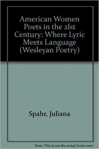 Stock image for American Women Poets in the 21st Century : Where Lyric Meets Language for sale by Better World Books