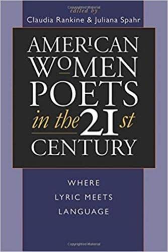 Stock image for American Women Poets in the 21st Century: Where Lyric Meets Language for sale by ThriftBooks-Atlanta